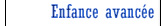 Enfance avancée