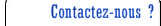 Contactez-nous ?